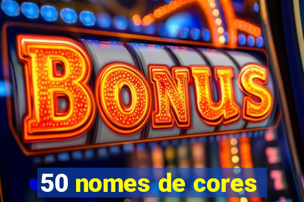 50 nomes de cores